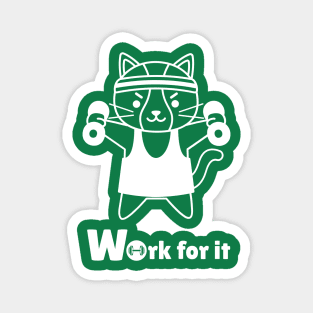 Work for it, little kitty Magnet