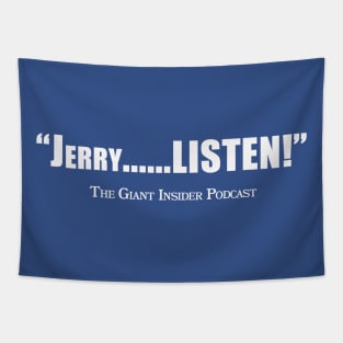 "Jerry......LISTEN!" Tapestry