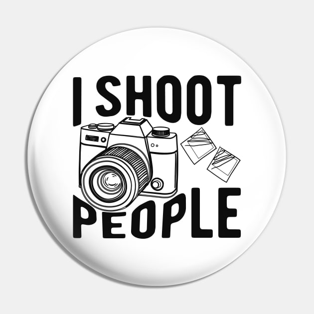 Photographer - I shoot people Pin by KC Happy Shop