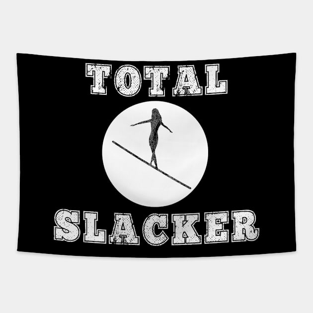 Total Slacker Slacklining Outdoors Tightrope Gift Tapestry by HuntTreasures