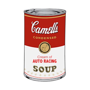 Camell’s Cream of AUTO RACING Soup T-Shirt