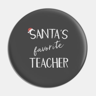 Santa's Favorite Teacher Funny Christmas Gift Design Pin