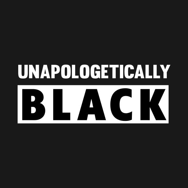 Unapologetically Black - Black lives matter by Goodplan