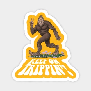 Sasquatch -Keep on Trippin'! Magnet