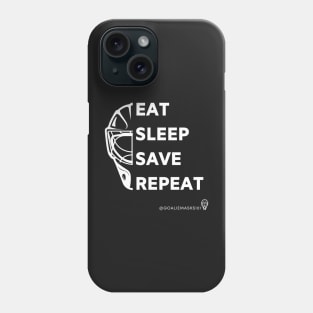 Eat. Sleep. Save. Repeat. Phone Case