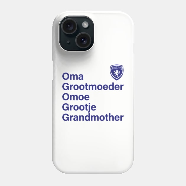 Dutch Grandmother Phone Case by DutchFC