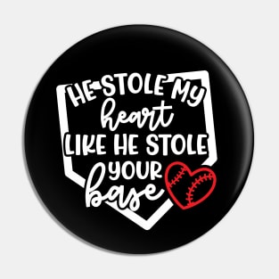 He Stole My Heart Like He Stole Your Base Baseball Mom Cute Funny Pin