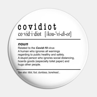 Covidiot Noun Virus Pin