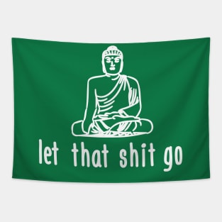 Let that shit go (white) Tapestry