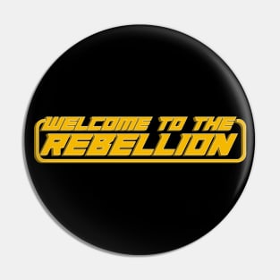 Welcome To The Rebellion Pin