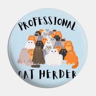 Professional Cat Herder, Cat Herder, Project Manager, Cat Lover Pin