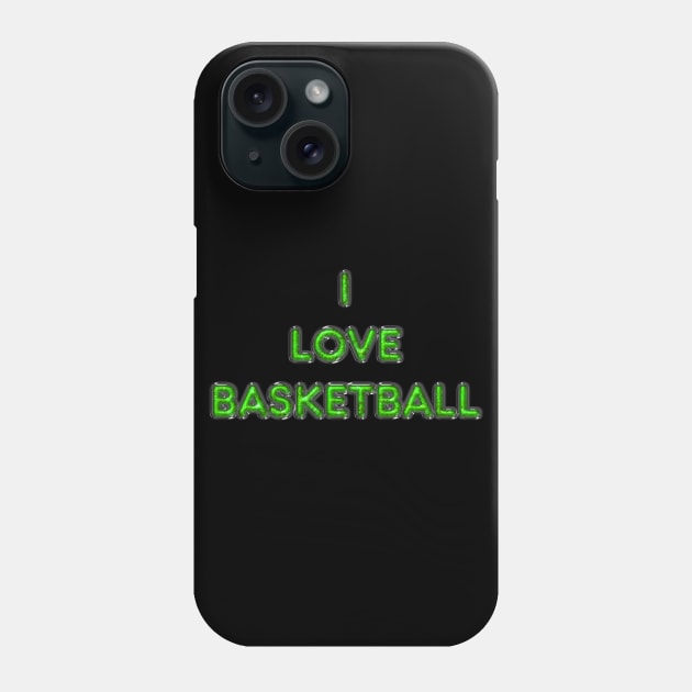 I Love Basketball - Green Phone Case by The Black Panther