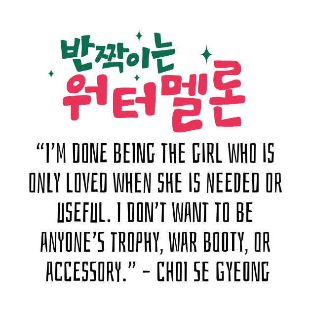 Twinkling Watermelon Korean Drama Quote by ArtRaft Pro