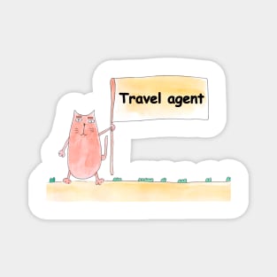 Travel agent. Profession, work, job. Cat shows a banner with the inscription. Watercolor illustration. A gift for a professional. Magnet