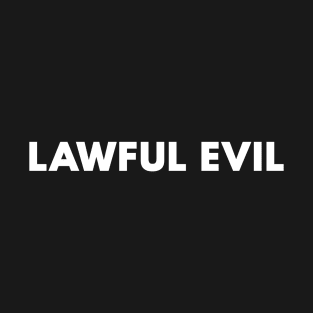 Lawful Evil T-Shirt