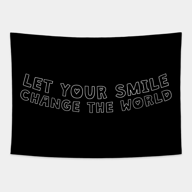Let your smile change the world Tapestry by jodotodesign
