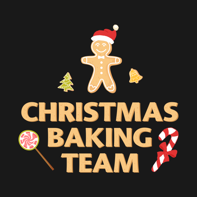 Discover Christmas Baking Team Gingerbread Man - Christmas Baking Team Gingerbread Man - T-Shirt