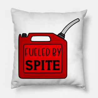 Fueled By Spite Pillow