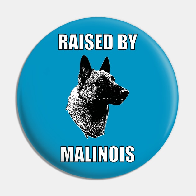 Raised by Malinois Pin by childofthecorn