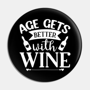 Age Gets Better with Wine. Funny Wine Saying. Pin