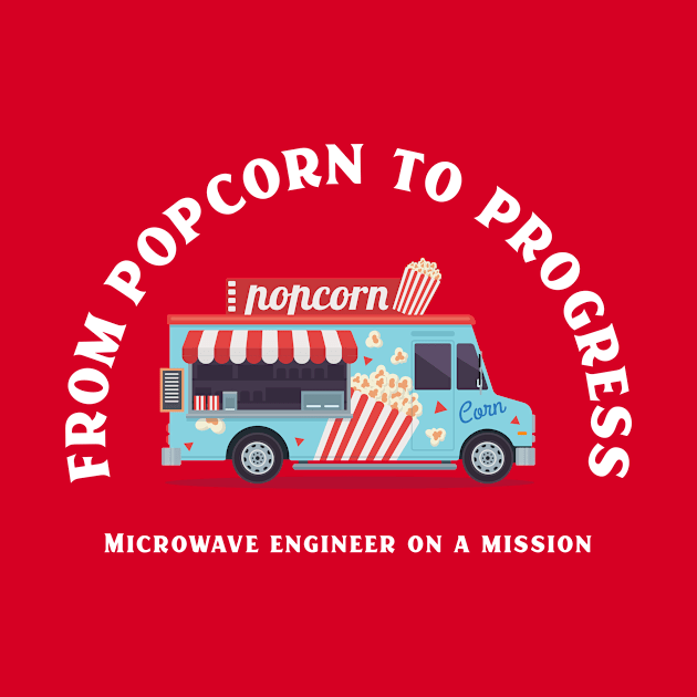 From Popcorn To Progress Funny Microwave Engineer by FierceFurGallery