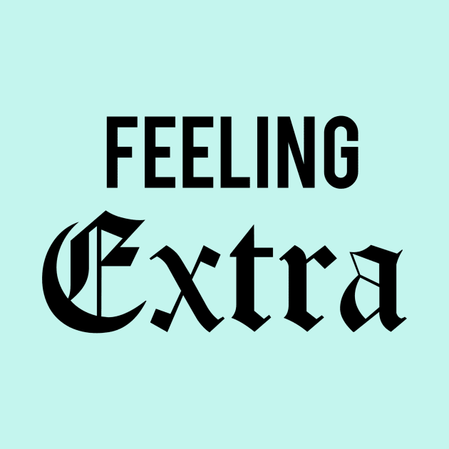 Feeling Extra by RedRock