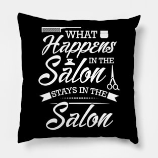 Funny Hair Stylist Saying What Happens In The Salon Stays In The Salon Pillow