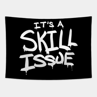 It's A Skill Issue Tapestry