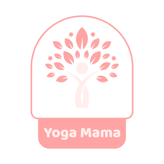 Yoga Mama by QualityTeeShop