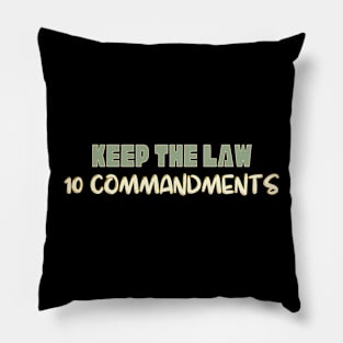 10 COMMANDMENTS/KEEP THE LAW Pillow