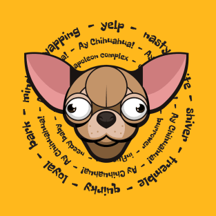 Ay Chihuahua! T-Shirt