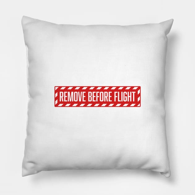 Remove before flight Pillow by The Local Sticker Shop