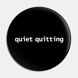 Quiet Quitting Minimal White Text Typography Pin