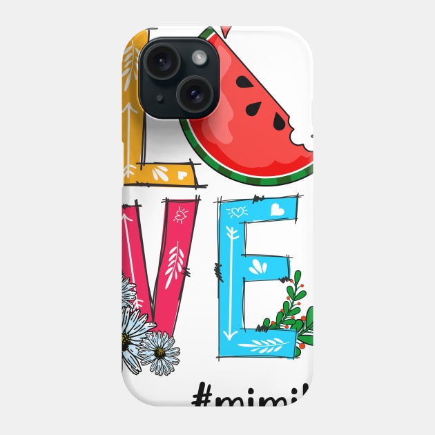 Love Mimi Life Grandma Tropical Fruit Watermelon Phone Case by Simpsonfft