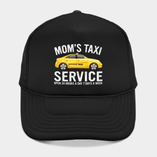 Mom's Taxi Service Taxi Driver Funny Mom Mother's Day Hat