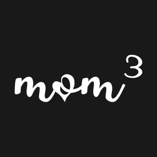 Mom of 3 T-Shirt Mom of three Shirt Mother Of 3 T Shirt Gift For Mom of 3 Kids Pregnancy Announcement Shirt T-Shirt