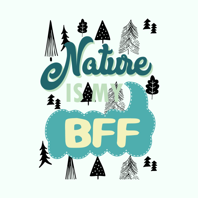 Nature is my BFF - hiking camping wanderlust fun outdoors by papillon