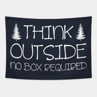 Think Outside no Box Required Funny Hiking Tapestry