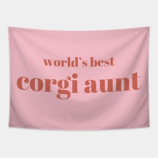 Best corgi aunt ever - gift for auntie Tapestry