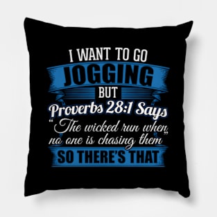 Jogging I I Wanted To Go Jogging But Proverbs 281 Pillow