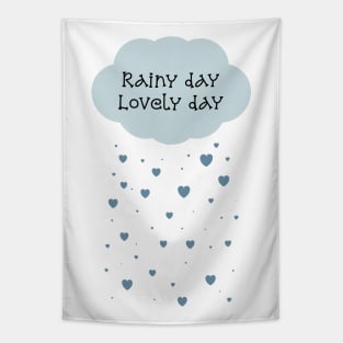 Rainy day lovely day Tapestry