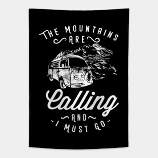 The Mountains Are Calling, And I Must Go - Adventure T-Shirt Tapestry