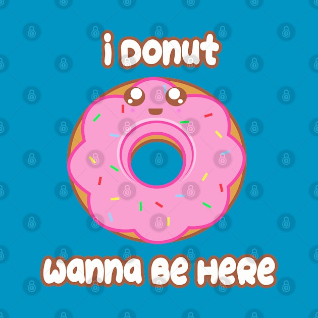 Donut Wanna Be Here by rachybattlebot