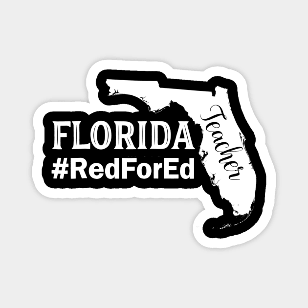 Florida Shirt Red For Ed Support Teacher Protest Tshirts Magnet by nellieuyangela