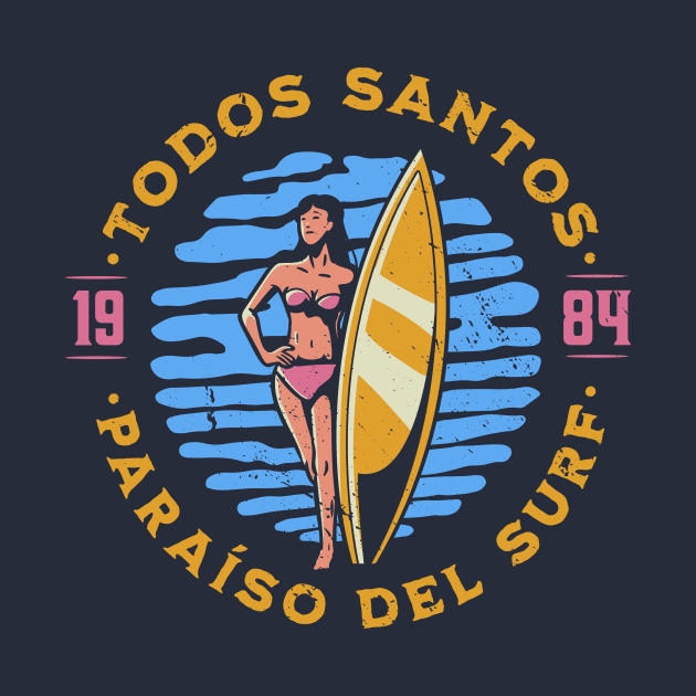 Vintage Todos Santos, Mexico Surfer's Paradise // Retro Surfing 1980s Badge by Now Boarding