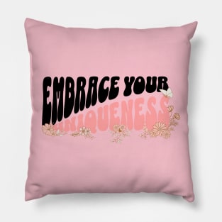 Embrace Your Uniqueness Cute Floral Self Love and Positivity Design Pillow