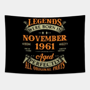 62nd Birthday Gift Legends Born In November 1961 62 Years Old Tapestry