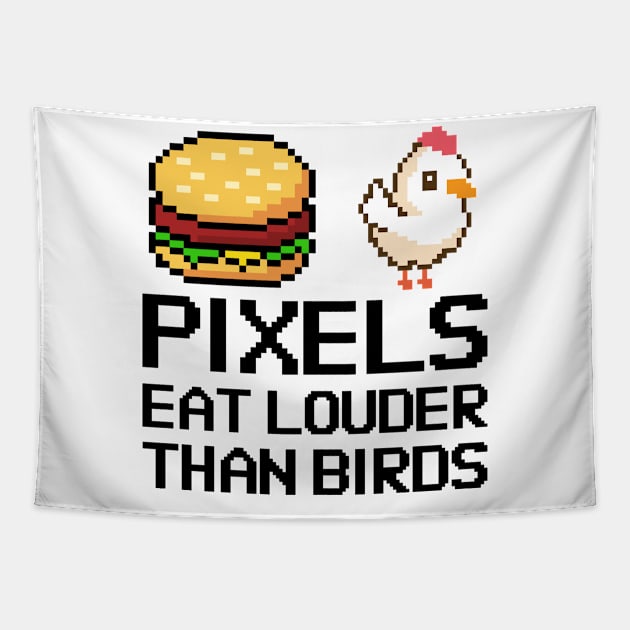 Pixels eat louder than words Tapestry by lildoodleTees