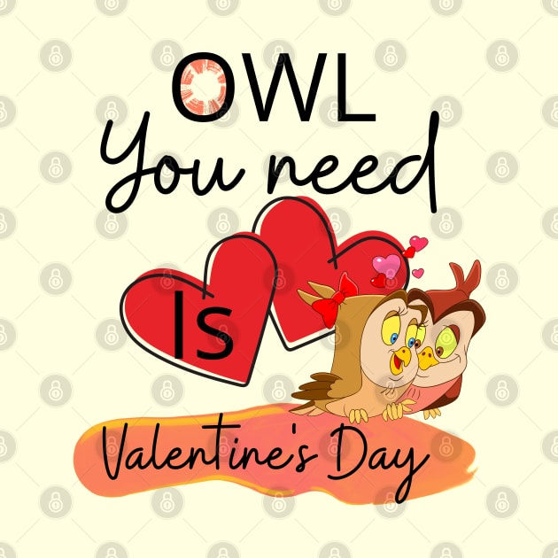OWL YOU NEED IS VALENTINE'S DAY by O.M design