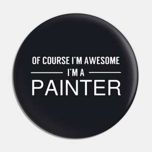 Of Course I Am Awesome T Shirts Pin